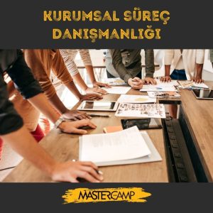 Kurumsal Süreç Danışmanlığı